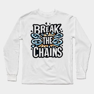 Break the Chains, mental health awareness Long Sleeve T-Shirt